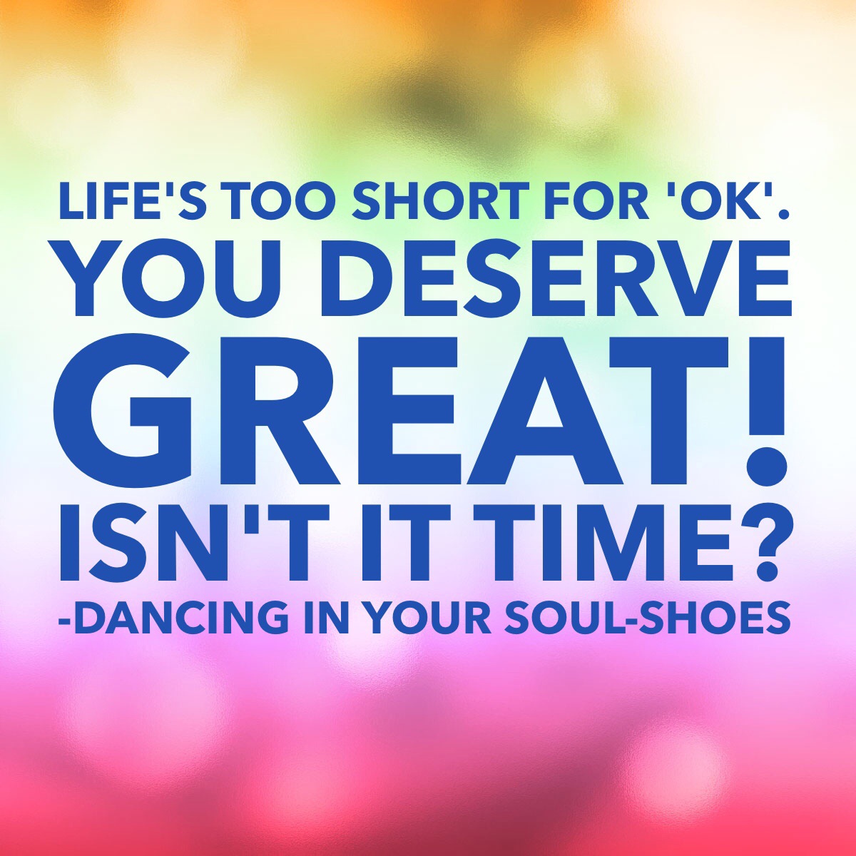 Dancing In Your Soul-Shoes